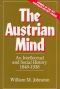The Austrian mind;: An intellectual and social history, 1848-1938