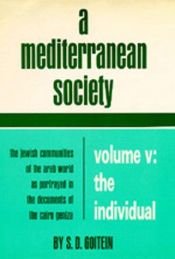 book cover of A Mediterranean Society, v.5, The Individual: Jewish Communities of the Arab World as Portrayed in the Documents of by S.D. Goitein