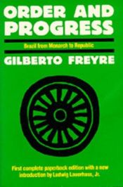 book cover of Order & Progress: Brazil From Monarchy To Republic by Gilberto Freyre