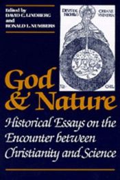 book cover of God and Nature : Historical Essays on the Encounter between Christianity and Science by David C. Lindberg