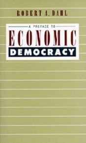 book cover of preface to economic democracy by Robert A. Dahl