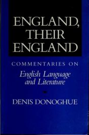 book cover of England, Their England: Commentaries on English Language and Literature by Denis Donoghue