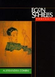 book cover of Egon Schieles Portraits by Alessandra Comini