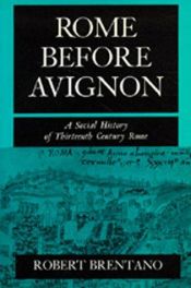 book cover of Rome before Avignon by Robert Brentano