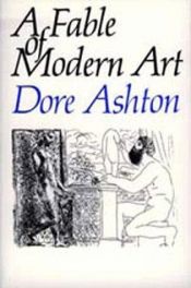 book cover of Fable of Modern Art by Dore Ashton