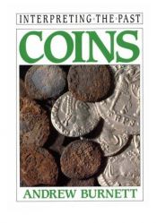book cover of Coins (Interpreting the Past) by Andrew Burnett