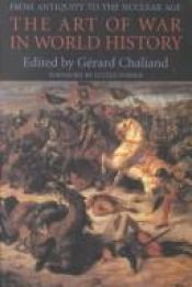 book cover of The Art of War in World History: From Antiquity to the Nuclear Age by Gérard Chaliand