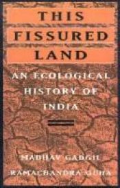 book cover of This Fissured Land: Ecological History of India (Oxford India Paperbacks) by Madhav Gadgil