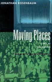 book cover of Moving places by Jonathan Rosenbaum