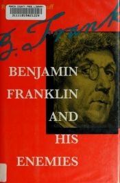 book cover of Benjamin Franklin and His Enemies by Robert Middlekauff