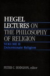 book cover of Hegel: Lectures on the Philosophy of Religion: Volume II: Determinate Religion (Hegel Lectures) by Georg W. Hegel
