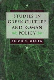 book cover of Studies in Greek culture and Roman policy by Erich S. Gruen