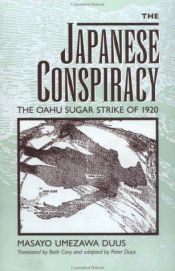 book cover of The Japanese Conspiracy: The Oahu Sugar Strike of 1920 by Masayo Umezawa Duus