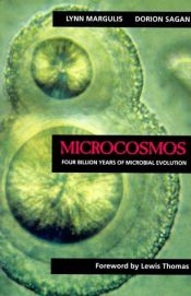 book cover of Microcosmos Four Billion Years of Microbial Evolution (Paper Only): Four Billion Years of Microbial Evolution by Лин Маргулис