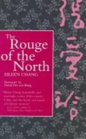 book cover of The Rouge of the North by Eileen Chang