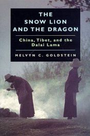 book cover of The Snow Lion and the Dragon by Melvyn Goldstein