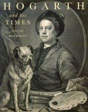 book cover of Hogarth and his times by David. Bindman