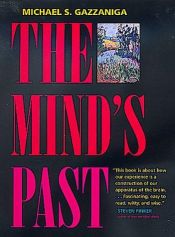 book cover of The Mind's Past by Michael Gazzaniga