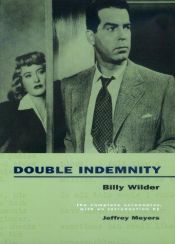 book cover of Double Indemnity: The Complete Screenplay by Billy Wilder