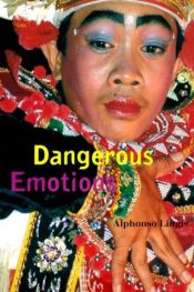 book cover of Dangerous Emotions by Alphonso Lingis