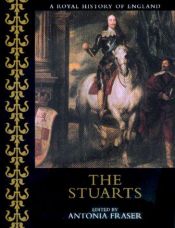 book cover of The Stuarts (Royal History of England) by Antonia Fraser