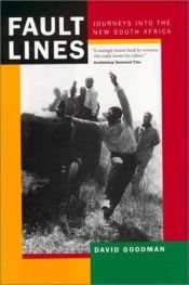 book cover of Fault Lines: Journeys into the New South Africa (Updated with a New Afterword) by David Goodman