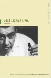 book cover of Jose Lezama Lima: Selections (Poets for the Millennium, 4) by José Lezama Lima