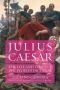 Giulio Cesare: il dittatore democratico