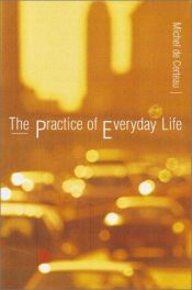 book cover of The Practice of Everyday Life by Michel de Certeau