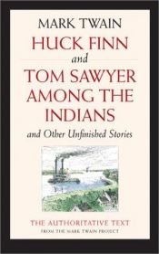 book cover of Huck Finn and Tom Sawyer among the Indians: And Other Unfinished Stories (Mark Twain Library) by Mark Twain