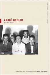 book cover of André Breton: Selections (Poets for the Millennium) by André Breton