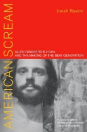 book cover of American Scream: Allen Ginsberg's Howl and the Making of the Beat Generation by Jonah Raskin