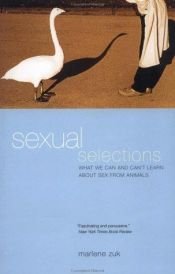book cover of Sexual Selections : What We Can and Can't Learn about Sex from Animals by Marlene Zuk