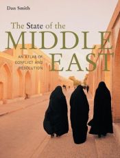 book cover of The State of the Middle East: An Atlas of Conflict and Resolution by Dan Smith