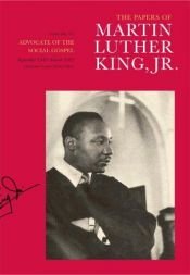 book cover of The Papers of Martin Luther King, Jr.: Volume VI: Advocate of the Social Gospel, September 1948-March 1963 (Papers of Ma by Martin Luther King, Jr.