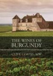 book cover of The Wines of Burgundy: Revised Edition by Clive Coates