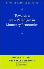 book cover of Rumo a um Novo Paradigma em Economia Monetária by Joseph Stiglitz