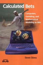 book cover of Calculated Bets by Steve S. Skiena