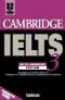Cambridge IELTS 3 Audio Cassette Set: Examination Papers from the University of Cambridge Local Examinations Syndicate (Ielts Practice Tests)