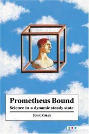 book cover of Prometheus Bound: Science in a Dynamic 'Steady State' by J. M. Ziman