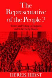 book cover of The representative of the people? : Voters and voting in England under the early Stuarts by Derek Hirst