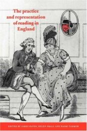 book cover of The Practice and Representation of Reading in England by James Raven