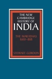 book cover of The Marathas 16001818 (The New Cambridge History of India) by Stewart Gordon