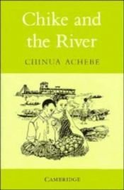 book cover of Chike and the River by Chinua Achebe