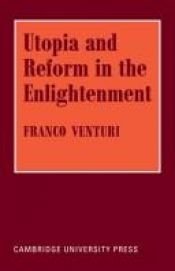 book cover of Utopia Reform Enlghtenment by Franco Venturi