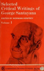 book cover of Selected Critical Writings of George Santayana, Vol. 1 by George Santayana