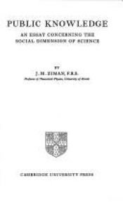 book cover of Public knowledge: an essay concerning the social dimension of science by J. M. Ziman