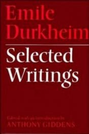 book cover of Selected writings by Emile Durkheim