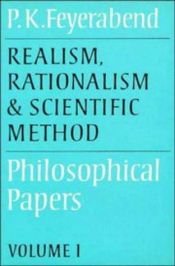 book cover of Realism, Rationalism and Scientific Method: Volume 1: Philosophical Papers (Philosophical Papers, Vol 1) by Paul Feyerabend