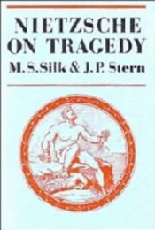 book cover of Nietzsche on Tragedy by M. S. Silk